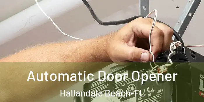 Automatic Door Opener Hallandale Beach-FL