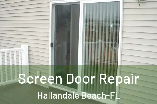  Screen Door Repair Hallandale Beach-FL